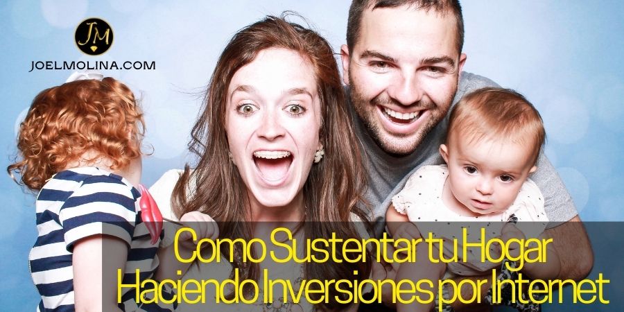 Como Sustentar tu Hogar Haciendo Inversiones por Internet