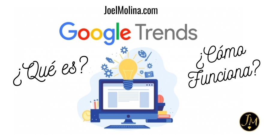 ¿Google Trends que es y Como Funciona?