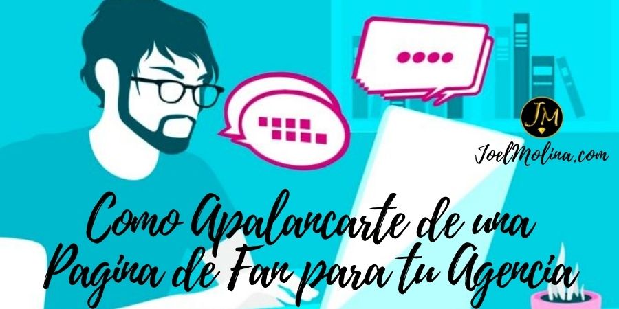 Como Apalancarte de una Pagina de Fan para tu Agencia de Tráfico