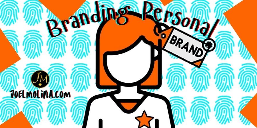 Importante: Apaláncate del Branding Personal para que Crezca tu Negocio