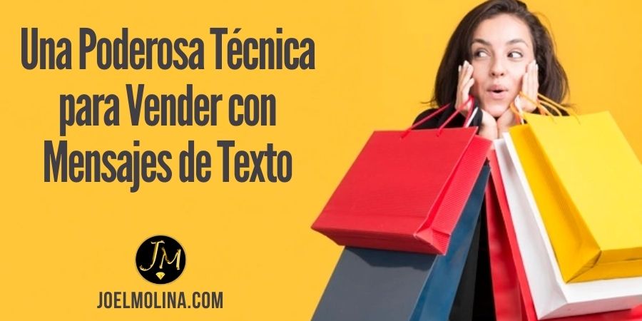 Una Poderosa Técnica para Vender con Mensajes de Texto