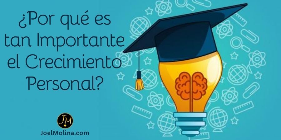 Porque es tan Importante el Crecimiento Personal en los Negocios