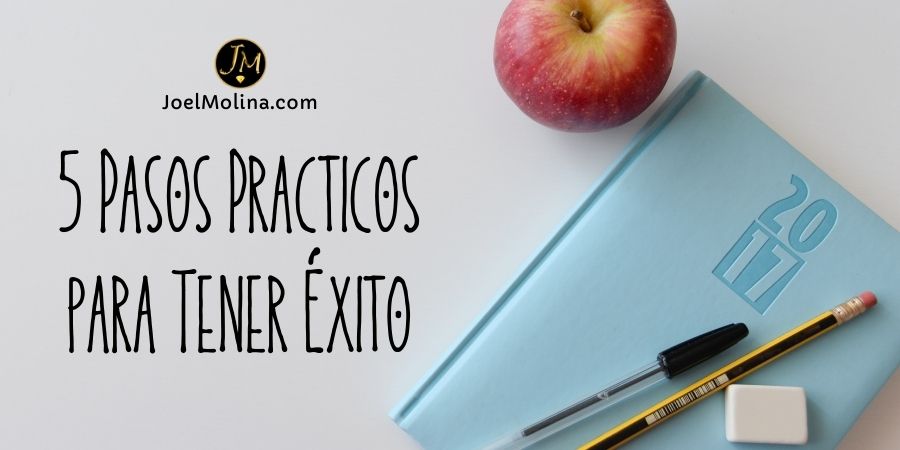 5 Pasos Practicos para Tener Éxito en el Emprendimiento