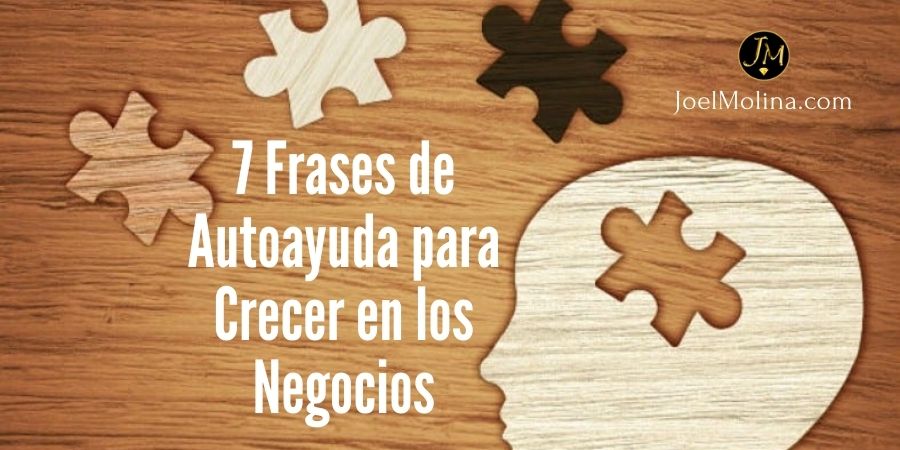 7 Frases de Autoayuda para Crecer en los Negocios