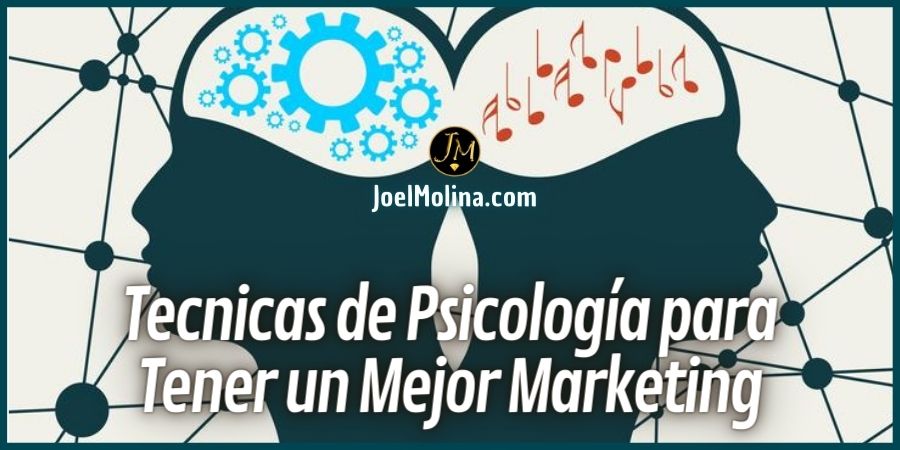 Tecnicas de Psicología para Tener un Mejor Marketing